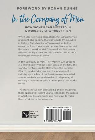 In the Company of Men: How Women Can Succeed in a World Built Without Them