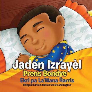 Jaden Izrayèl: Prens Bondye: Bilingual Edition: Haitian Creole and English