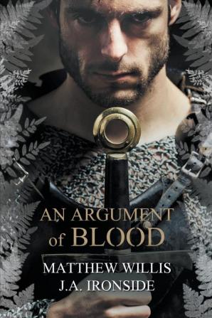 An Argument of Blood: 1 (Oath and the Crown)