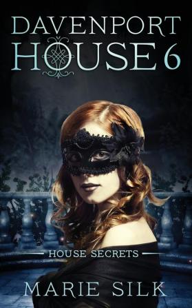 Davenport House 6: House Secrets