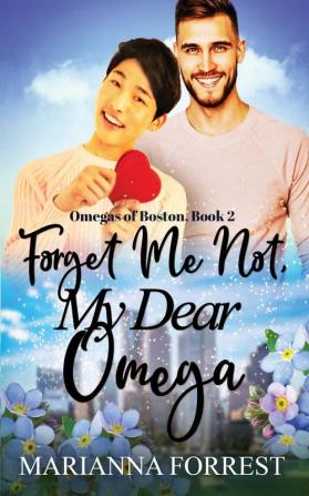 Forget Me Not My Dear Omega