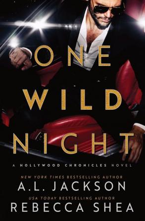 One Wild Night: A Hollywood Standalone Romance: 1 (Hollywood Chronicles)