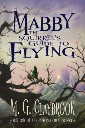 Mabby The Squirrel's Guide To Flying