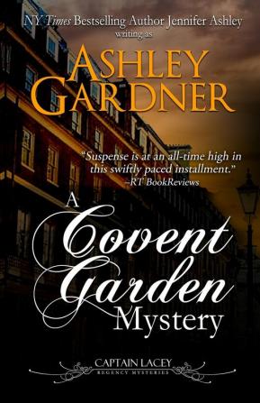 A Covent Garden Mystery: 6 (Captain Lacey Regency Mysteries)