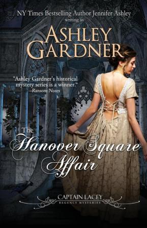 The Hanover Square Affair: 1 (Captain Lacey Regency Mysteries)