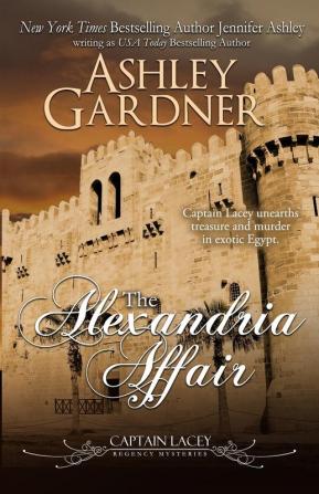 The Alexandria Affair: 11 (Captain Lacey Regency Mysteries)