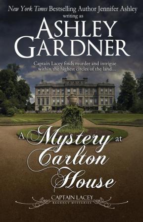 A Mystery at Carlton House: 12 (Captain Lacey Regency Mysteries)