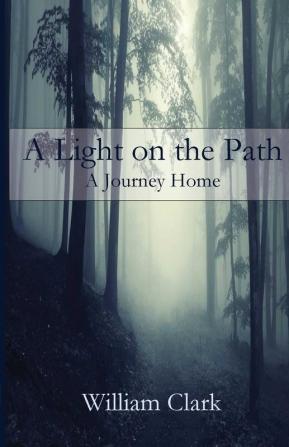 A Light on the Path: A Journey Home