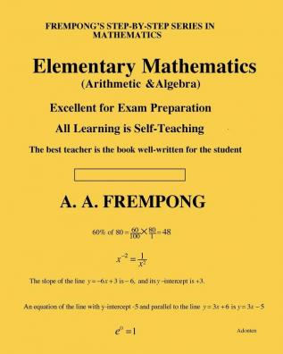 Elementary Mathematics: (Arithmetic Algebra & Geometry) (Sixth Edition)