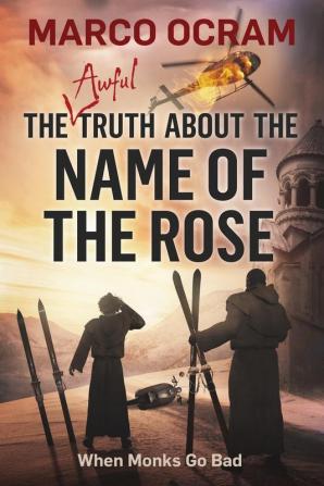 The Awful Truth About The Name Of The Rose: 2