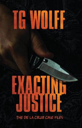 Exacting Justice: 1 (de la Cruz Case Files)