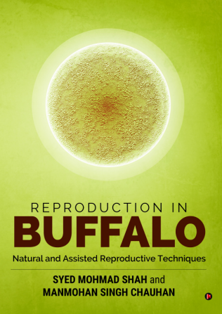 Reproduction in Buffalo: Natural and Assisted reproductive techniques