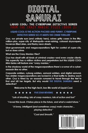 Digital Samurai: Liquid Cool: The Cyberpunk Detective Series (From the Crazy Maniac Files Book Two): 2 (Liquid Cool: From the Crazy Maniac Files)