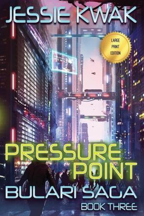 Pressure Point: The Bulari Saga (Large Print Edition): 3