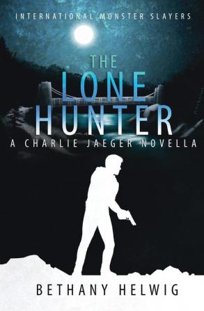 The Lone Hunter: 4.5 (International Monster Slayers)