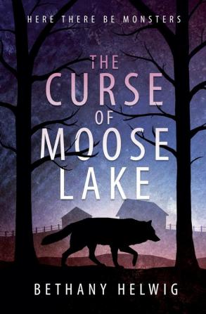 The Curse of Moose Lake: 1 (International Monster Slayers)