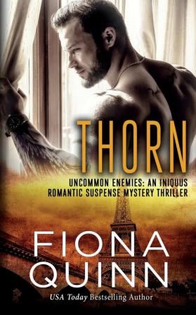 Thorn: An Iniquus Romantic Suspense Mystery Thriller: 4 (Uncommon Enemies)