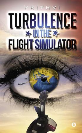 Turbulence in the Flight Simulator