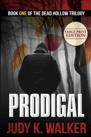 Prodigal: Large Print Edition: 1 (Dead Hollow)