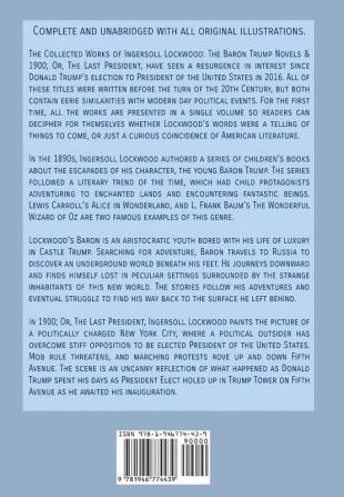 INGERSOLL LOCKWOOD The Collection: The Last President (Or 1900) Travels And Adventures Of Little Baron Trump Baron Trumps? Marvellous Underground Journey