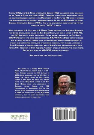 NIS/NCIS San Diego: History Of The Naval Investigative Service And Naval Criminal Investigative Service In The San Diego Region