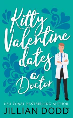 Kitty Valentine Dates a Doctor: 2