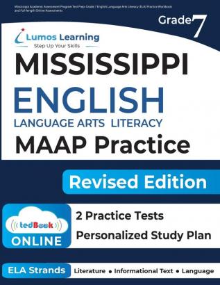 Mississippi Academic Assessment Program Test Prep: Grade 7 English Language Arts Literacy (ELA) Practice Workbook and Full-length Online Assessments: MAAP Study Guide