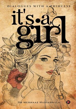 It's a Girl : Dialogues with a Princess