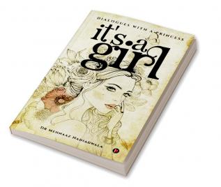 It's a Girl : Dialogues with a Princess