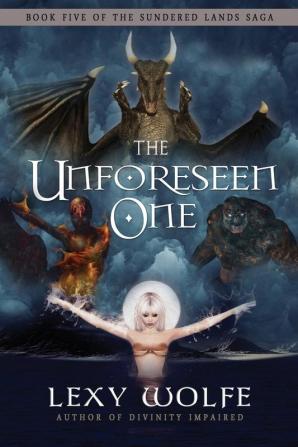 The Unforeseen One: 5 (Sundered Lands Saga)