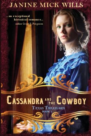 Cassandra and the Cowboy: 1 (Texas Treasures)