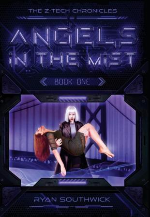 Angels in the Mist: 1 (The Z-Tech Chronicles)