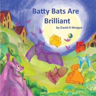 Batty Bats Are Brilliant