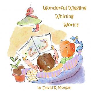 Wonderful Wiggling Whirling Worms