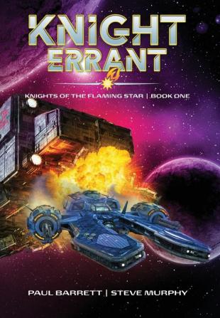 Knight Errant: Knights of the Flaming Star Book One