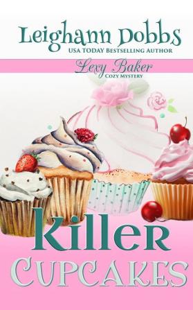 Killer Cupcakes: 1 (Lexy Baker Mystery)