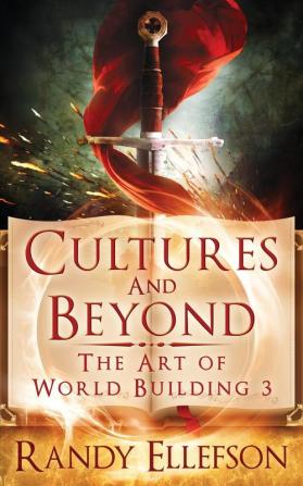 Cultures and Beyond: 3 (Art of World Building)