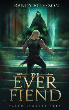 The Ever Fiend: 1 (Talon Stormbringer)