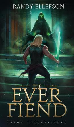 The Ever Fiend: 1 (Talon Stormbringer)