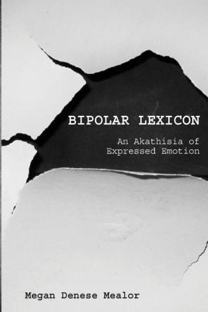 Bipolar Lexicon: An Akathisia of Expressed Emotion