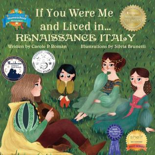 If You Were Me and Lived in... Renaissance Italy: An Introduction to Civilizations Throughout Time: 7 (If You Were Me and Lived In...Historical)