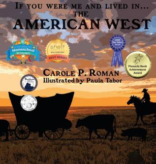 If You Were Me and Lived in... the American West: An Introduction to Civilizations Throughout Time (If You Were Me and Lived In... Historical)