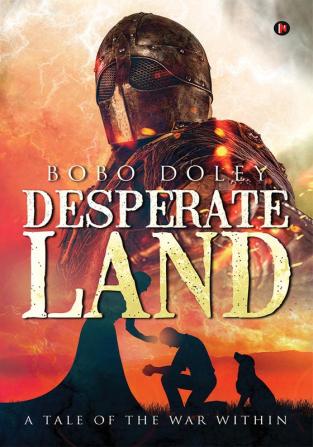 Desperate Land : A Tale of the war within