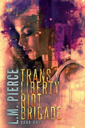 Trans Liberty Riot Brigade: 1