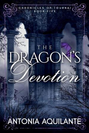 The Dragon's Devotion: 5 (Chronicles of Tournai)