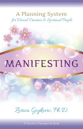 Manifesting: A Planning System for Visual Creative & Spiritual People