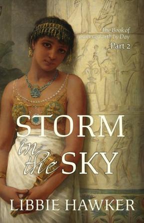 Storm in the Sky: 2 (The Book of Coming Forth by Day)