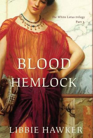 Blood Hemlock: Part 3 of the White Lotus trilogy