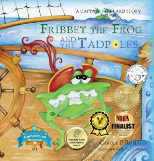 Fribbet the Frog and the Tadpoles: A Captain No Beard Story: 8