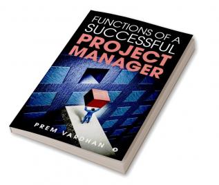 Functions of a Successful Project Manager